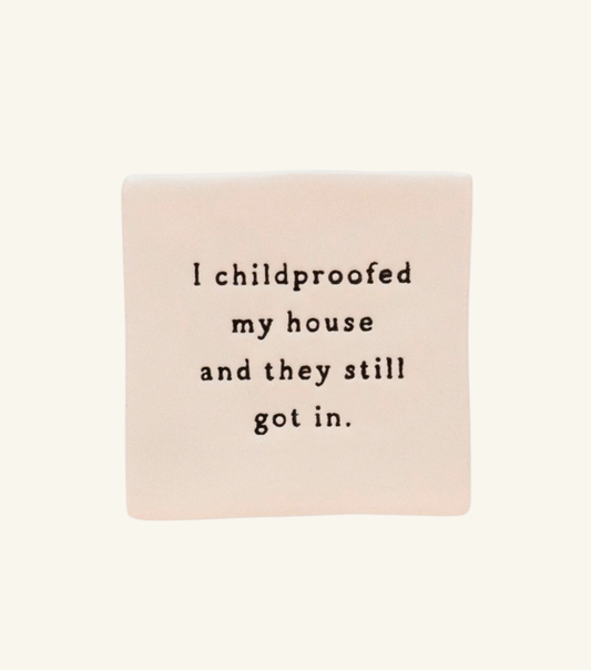 Childproofed Oh Clay Magnet