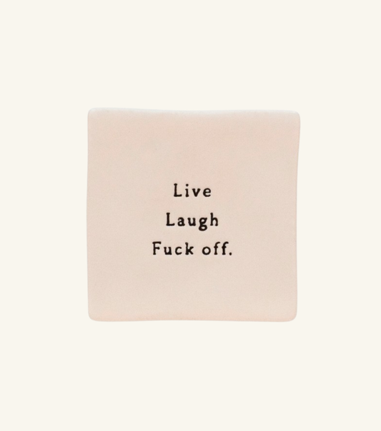 Live Laugh Oh Clay Magnet