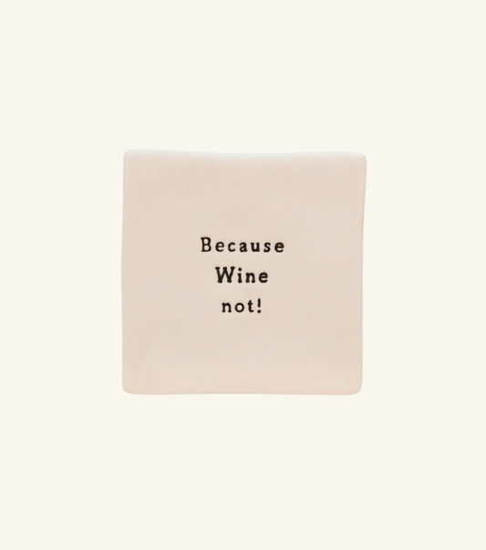 Wine Not Oh Clay Magnet