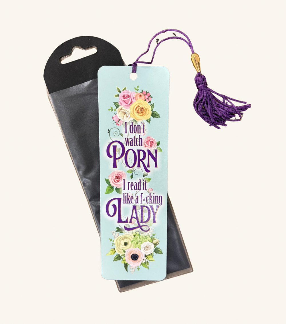 Bookmark - I Don'T Watch Porn I Read It Like A F&^King Lady